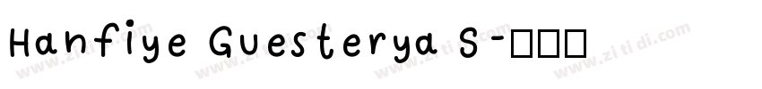 Hanfiye Guesterya S字体转换